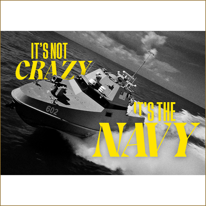 It's not Crazy. It's the Navy It's not Crazy. It's the Navy